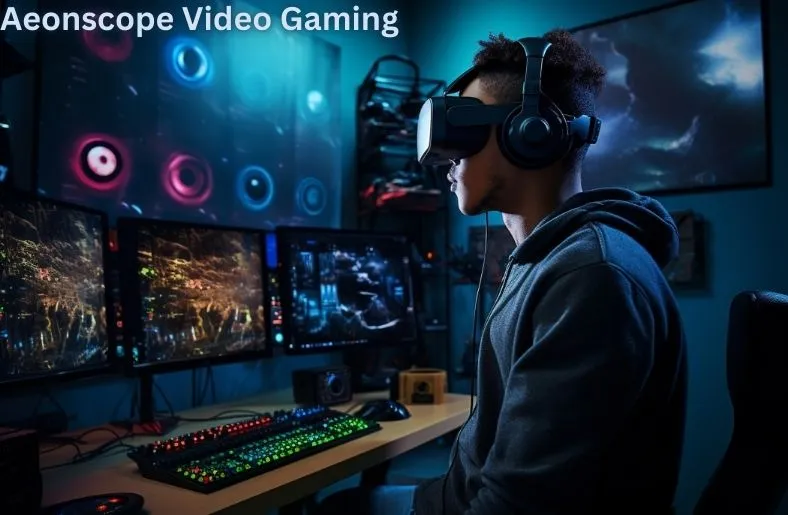 Aeonscope Video Gaming | Unleashing Boundless Creativity