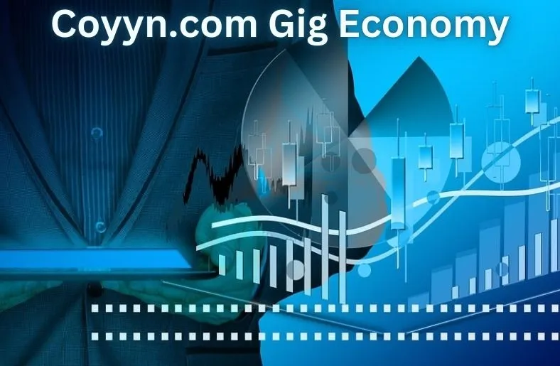 Coyyn.com Gig Economy: Your Gateway to Limitless Earnings