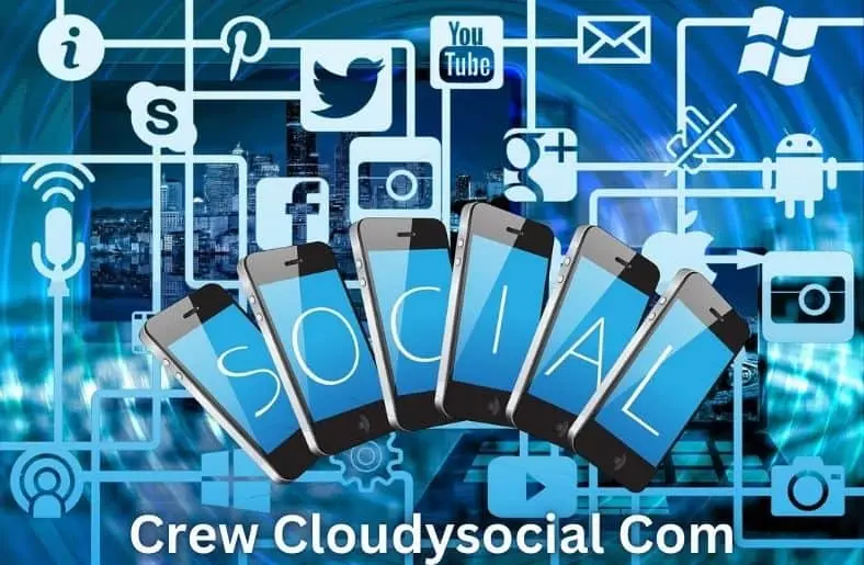 Crew Cloudysocial Com: Redefining How Brands Manage Social