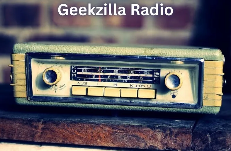 Geekzilla Radio: Where Tech & Fandom Worlds Collide