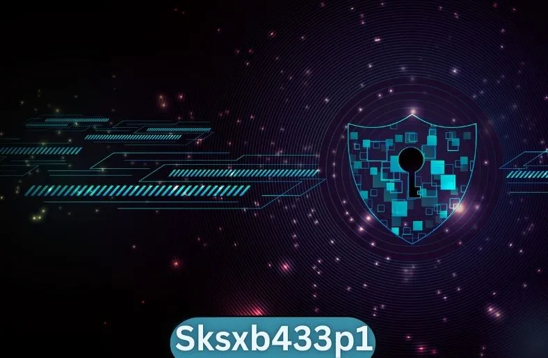 Sksxb433p1: Pioneering Secure, Digital Futures