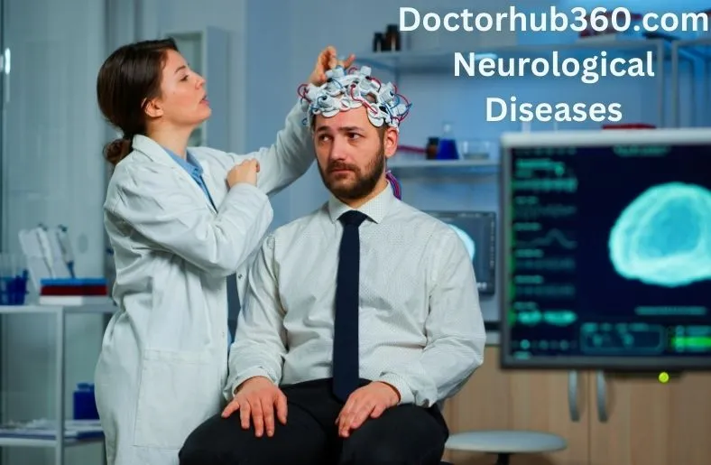 Doctorhub360.com Neurological Diseases: Unveiling Hidden Truths